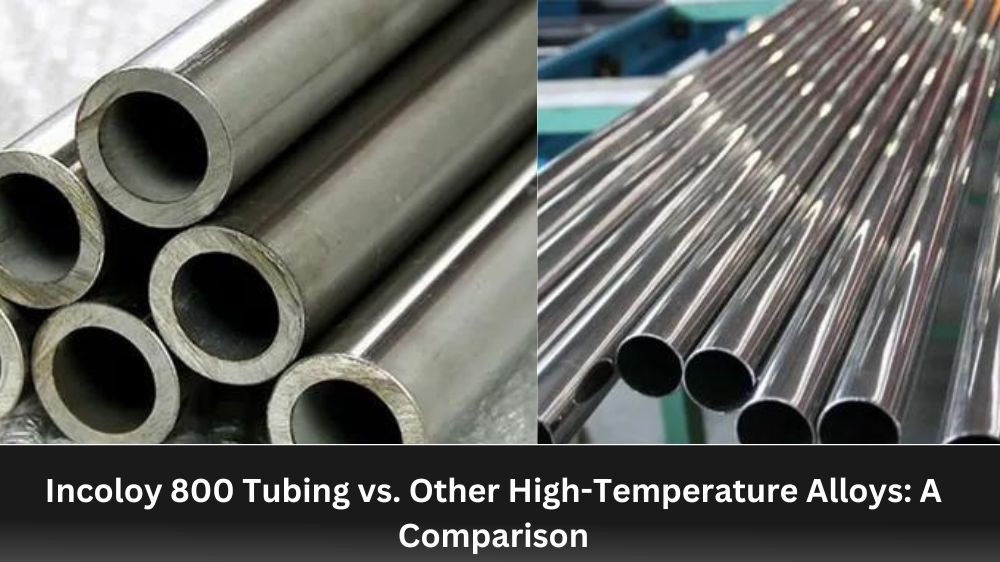 Comparison of Incoloy 800 alloy tube with other high temperature alloys Comparison of Incoloy 800 alloy tube with other high temperature alloys